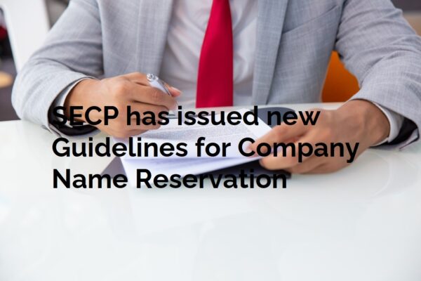 SECP has issued new Guidelines for Company Name Reservation